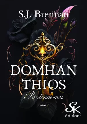 Domhan Thios, Tome 1 : Pardonne-moi